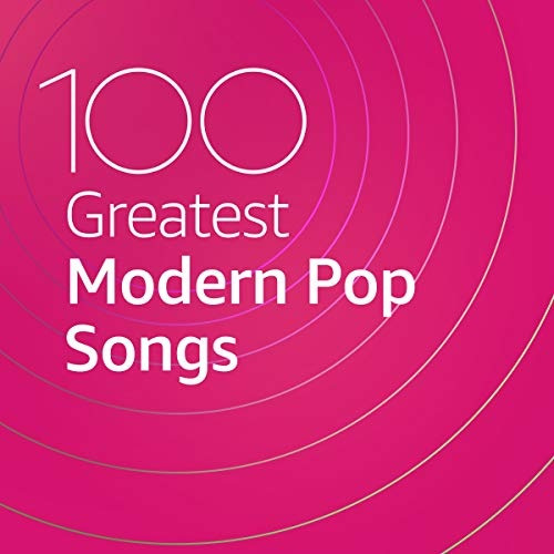 VA - 100 Greatest Modern Pop Songs (2020)
