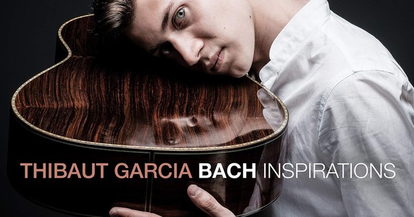 Thibaut Garcia - Bach Inspirations