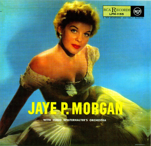 Jaye P. Morgan - Jaye P. Morgan With Hugo Winterhalter’s Orchestra (1955). 